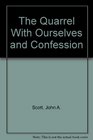 The Quarrel With Ourselves and Confession