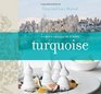 Turquoise A Chef's Journey Through Turkey