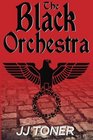 The Black Orchestra (Black Orchestra, Bk 1)