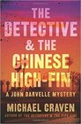 The Detective  The Chinese HighFin