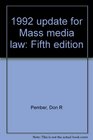 1992 update for Mass media law Fifth edition