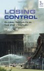 Losing Control Global Security in the 21st Century Third Edition