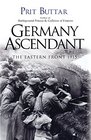 Germany Ascendant The Eastern Front 1915