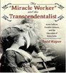 The Miracle Worker and the Transcendentalist Annie Sullivan Franklin Sanborn and the Education of Helen Keller