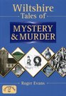 Wiltshire Tales of Mystery and Murder