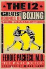 The 12 Greatest Rounds of Boxing The Untold Stories