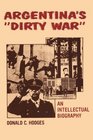Argentina's Dirty War An Intellectual Biography