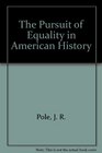 The Pursuit of Equality in American History