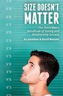 Size Doesn't Matter The Short Man's Handbook Of Dating And Relationship Success