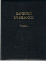 Banking in Silence The Complete Manual on How to Protect Your Money