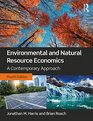 Environmental and Natural Resource Economics A Contemporary Approach