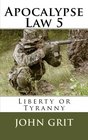 Apocalypse Law 5 Liberty or Tyranny