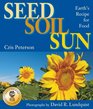 Seed Soil Sun Earth's Recipe for Food