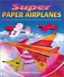 Super Paper Airplanes