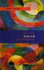 New Dream Dictionary Handbook of Dream Meanings and Sleep Experiences
