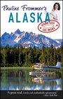 Pauline Frommer's Alaska