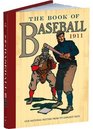 The Book of Baseball 1911 Our National Pastime from Its Earliest Days