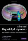 Advanced Magnetohydrodynamics With Applications to Laboratory and Astrophysical Plasmas