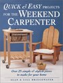 Quick and Easy Projects for the Weekend Carpenter: Over 25 Simple  Stylish Pieces to Make for Your Home