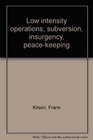 Low intensity operations subversion insurgency peacekeeping