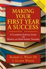 Making Your First Year a Success A Classroom Survival Guide for Middle and High School Teachers
