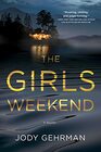 The Girls Weekend A Novel