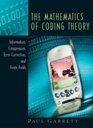 The Mathematics of Coding Theory