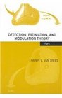 Detection Estimation and Modulation Theory Set
