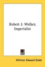 Robert J Walker Imperialist