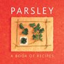 Parsley A Book of Recipes