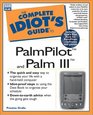 The Complete Idiot's Guide to the PalmPilot and Palm III