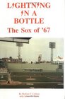 Lightning in a Bottle The Sox of '67