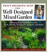 The WellDesigned Mixed Garden Building Beds and Borders with Trees Shrubs Perennials Annuals and Bulbs