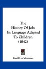 The History Of Job In Language Adapted To Children