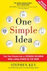 One Simple Idea Revised and Expanded Edition Turn Your Dreams into a Licensing Goldmine While Letting Others Do the Work
