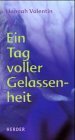 Ein Tag voller Gelassenheit