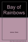 Bay of Rainbows