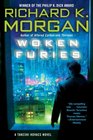 Woken Furies (Takeshi Kovacs, Bk 3)