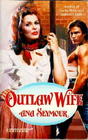 Outlaw Wife (Harlequin Historicals, No 377)
