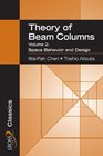 Theory of BeamColumns Volume 2 Space Behavior and Design