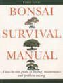 Bonsai Survival Manual A Treebytree Guide to Buying Maintenance and Problemsolving