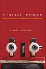 Digital People From Bionic Humans to Androids