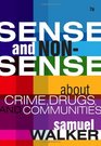Sense and Nonsense About Crime Drugs and Communities A Policy Guide
