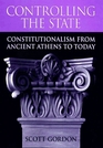 Controlling the State  Constitutionalism from Ancient Athens to Today