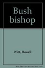 Bush bishop