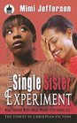 The Single Sister Experiment