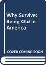 Why Survive: Being Old in America