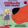Clifford's Best Friend: A Story About Emily Elizabeth