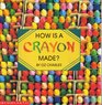 How Is a Crayon Made