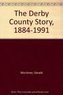 The Derby County Story 18841991